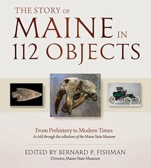 Seller image for A Story of Maine in 112 Objects (Hardcover) for sale by Grand Eagle Retail