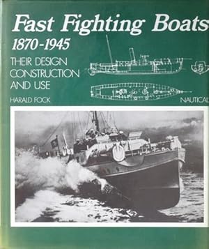 Seller image for Fast Fighting Boats 1870-1945 for sale by Martin Bott Bookdealers Ltd