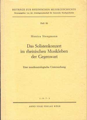 Bild des Verkufers fr Das Solistenkonzert in rheinischen Musikleben der Gegenwart. Eine musiksoziologische Untersuchung. Beitrge zur Rheinischen Musikgeschichte. Heft 98. zum Verkauf von Antiquariat Kalyana