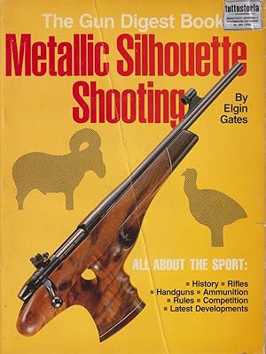 Image du vendeur pour The Gun Digest Book of Metallic Silhouette Shooting mis en vente par Librodifaccia