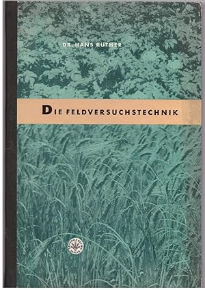 Seller image for Die Feldversuchstechnik. Eine Zusammenfassung von praktischen Erfahrungen for sale by Bcherpanorama Zwickau- Planitz