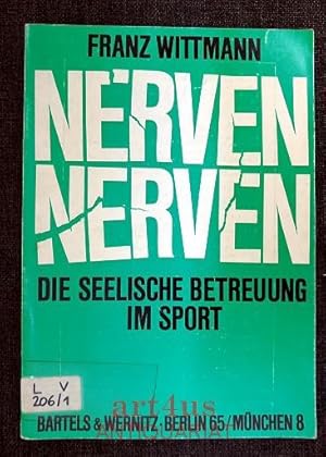 Nerven, Nerven : Die seelische Betreuung im Sport.