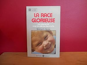 Image du vendeur pour La race glorieuse Une odyssee de vingt-six mille ans tire a sa fin mis en vente par La Bouquinerie  Dd