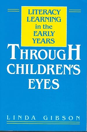 Immagine del venditore per LITERACY LEARNING IN THE EARLY YEARS Through Children's Eyes venduto da Z-A LLC