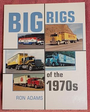 Big Rigs of the 1970s