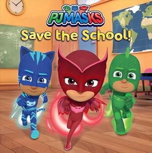 Seller image for PJ Masks Save the School! (Paperback) for sale by Grand Eagle Retail