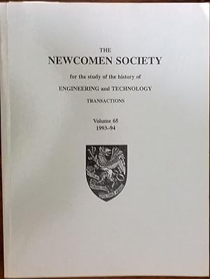 The Newcomen Society for the study of the history of Engineering and Technology Transactions, Vol...