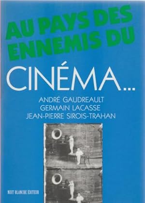 Au pays des ennemis du cine ma- pour une nouvelle histoire des de buts du cine ma au Que bec