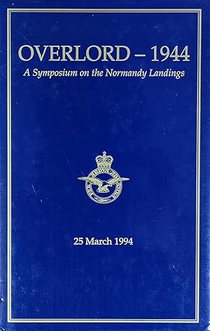 Seller image for Overlord 1944 - A symposium on the Normandy landings for sale by Literaticus