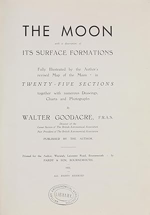 The Moon with a description of its Surface Formations. Fully Illustrated by the Author’s revised ...