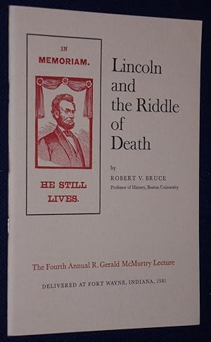 Lincoln and the Riddle of Death (Fourth Annual R. Gerald Mcmurtry Lecture)