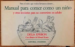 Manual para comer como un niño, y otras lecciones para no convertirse en adulto