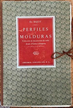 Perfiles y molduras. Colección de documentos de estilo desde el Gótico al Imperio