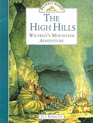 Bild des Verkufers fr The High Hills : Wilfred's Mountain Adventure : zum Verkauf von Sapphire Books