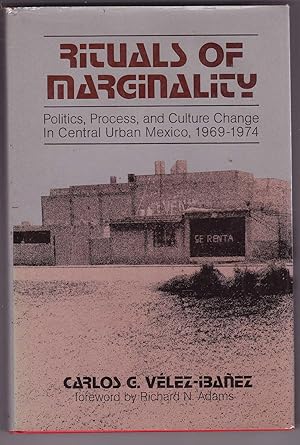 Bild des Verkufers fr Rituals of Marginality: Politics, Process, and Culture Change in Urban Central Mexico, 1969-1974 zum Verkauf von Kultgut