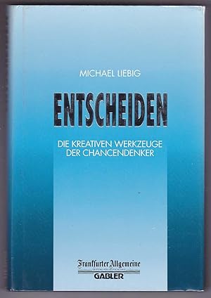 Bild des Verkufers fr Entscheiden: die kreativen Werkzeuge der Chancendenker zum Verkauf von Kultgut