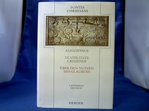 Bild des Verkufers fr De utilitate credendi : [Lateinisch, deutsch] = ber den Nutzen des Glaubens. bers. und eingeleitet von Andreas Hoffmann, (=Fontes Christiani ; Bd. 9). zum Verkauf von Antiquariat Michael Solder