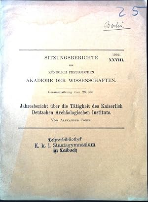 Bild des Verkufers fr Sitzungsberichte der Kniglich Preussischen Akademie der Wissenschaften zu Berlin, XXVIII, 1903, Jahresbericht ber die Thtigkeit des Kaiserlich Deutschen archaeologischen Instituts. zum Verkauf von books4less (Versandantiquariat Petra Gros GmbH & Co. KG)