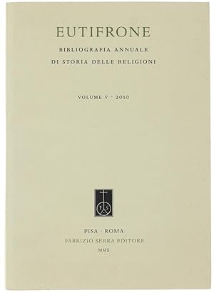 EUTIFRONE. Bibliografia Annuale di Storia delle Religioni. Volume V - 2010.: