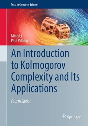 Immagine del venditore per Introduction to Kolmogorov Complexity and Its Applications venduto da GreatBookPrices