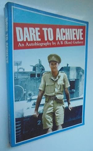Dare to Achieve: An Autobiography
