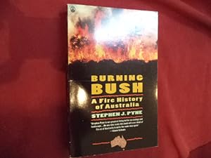 Image du vendeur pour Burning Bush. A Fire History of Australia. mis en vente par BookMine