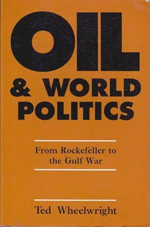 Immagine del venditore per Oil & World Politics: From Rockefeller to the Gulf War venduto da Goulds Book Arcade, Sydney