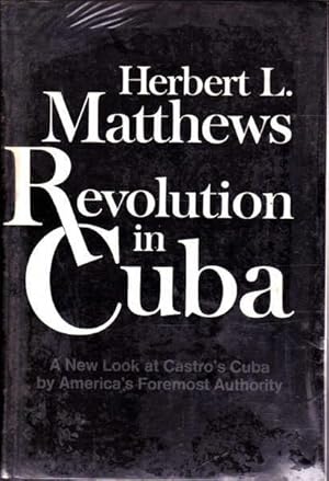 Immagine del venditore per Revolution in Cuba: An Essay in Understanding venduto da Goulds Book Arcade, Sydney