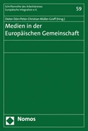 Seller image for Medien in der Europischen Gemeinschaft (Schriftenreihe Des Arbeitskreises Europaische Integration, Band 59). for sale by Wissenschaftl. Antiquariat Th. Haker e.K