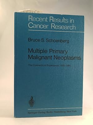Bild des Verkufers fr Multiple Primary Malignant Neoplasms: The Connecticut Experience, 1935-1964 (Recent Results in Cancer Research, Band 58) zum Verkauf von ANTIQUARIAT Franke BRUDDENBOOKS