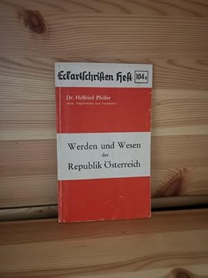 Werden und Wesen der Republik Österreich Tatsachen und Dokumente