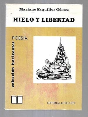 Bild des Verkufers fr HIELO Y LIBERTAD zum Verkauf von Desvn del Libro / Desvan del Libro, SL