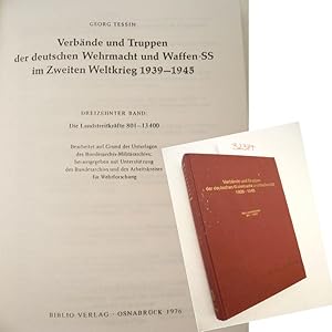 Immagine del venditore per Verbnde und Truppen der deutschen Wehrmacht und Waffen-SS im Zweiten Weltkrieg 1939 - 1945, Dreizehnter Band: Die Landstreitkrfte 801-13400 venduto da Galerie fr gegenstndliche Kunst