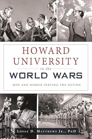 Seller image for Howard University in the World Wars: Men and Women Serving the Nation (Paperback) for sale by Grand Eagle Retail
