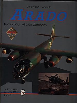 Seller image for Arado. History of an Aircraft Company for sale by Librodifaccia