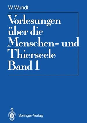 Vorlesungen über die Menschen- und Thierseele. Band I+II. [2 Bde.]. Psychologie - Reprint. Eingel...