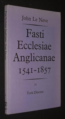 Bild des Verkufers fr Fasti Ecclesiae Anglicanae 1541-1857. Volume IV : York Diocese zum Verkauf von Abraxas-libris