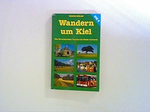 Seller image for Wandern um Kiel. Die 28 schnsten Touren ins Kieler Umland for sale by ANTIQUARIAT FRDEBUCH Inh.Michael Simon