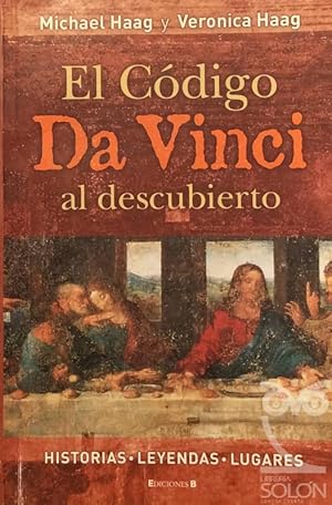 Seller image for El Cdigo Da Vinci al descubierto. Historias. Leyendas. Lugares for sale by LIBRERA SOLN