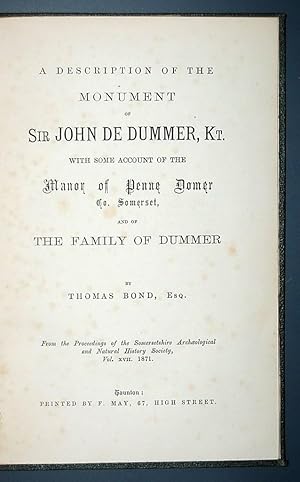 A Description of the Monument of Sir John de Dummer, Kt. with some Account of the Manor of Penne ...