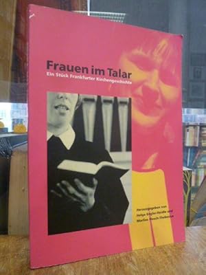 Frauen im Talar - ein Stück Frankfurter Kirchengeschichte,