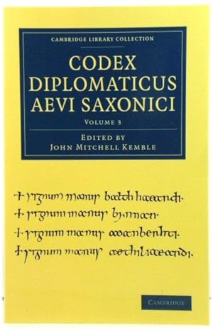 Bild des Verkufers fr Codex Diplomaticus Aevi Saxonici: Volume 3 zum Verkauf von PsychoBabel & Skoob Books