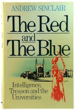 Bild des Verkufers fr The Red and The Blue: Intelligence, Treason and the Universities zum Verkauf von PsychoBabel & Skoob Books
