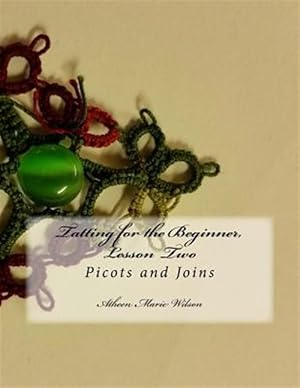 Bild des Verkufers fr Tatting for the Beginner : Picots and Joins zum Verkauf von GreatBookPrices