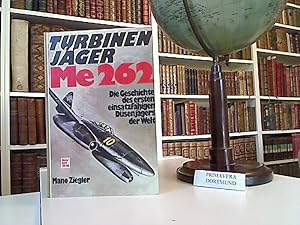Turbinenjäger Me 262 . Die Geschichte des ersten einsatzfähigen Düsenjägers der Welt.