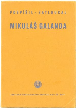 MIKULÁS GALANDA. Monografia o slovenskom modernom maliarovi.