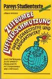 Immagine del venditore per Zeitbombe Luftverschmutzung durch Schadstoffe und Radioaktivitt. Eine Einfhrung in die Umwelt-Problematik mit Diagrammen und Cartoons. venduto da Buchversand Joachim Neumann