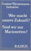 Immagine del venditore per Wer macht unsere Zukunft? Sind wir Marioinetten? venduto da Buchversand Joachim Neumann