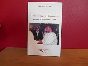 LE BENIN ET L'EPREUVE DEMOCRATIQUE ; LECONS DES ELECTIONS DE 1991 A 2001