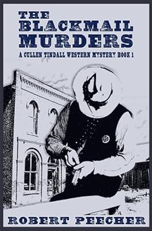 Bild des Verkufers fr The Blackmail Murders: A Western Frontier Adventure zum Verkauf von GreatBookPrices